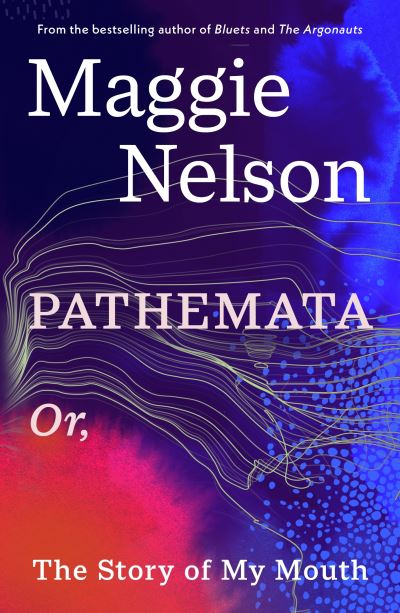 Image for Pathemata, Or, the Story of My Mouth