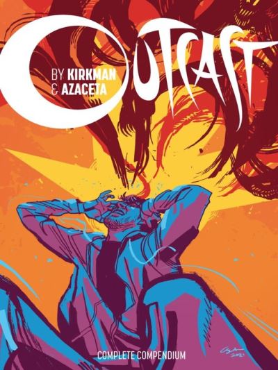 Outcast By Kirkman & Azaceta Compendium [electronic resource]