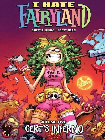 I Hate Fairyland (2015), Volume 5 [electronic resource]