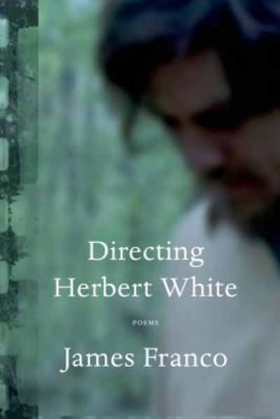 Directing Herbert White : poems