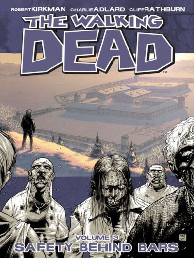 The Walking Dead (2003), Volume 3 [electronic resource] : Safety Behind Bars