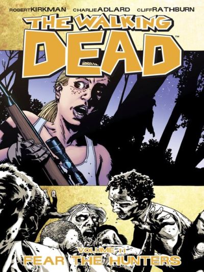 The Walking Dead (2003), Volume 11 [electronic resource] : Fear The Hunters
