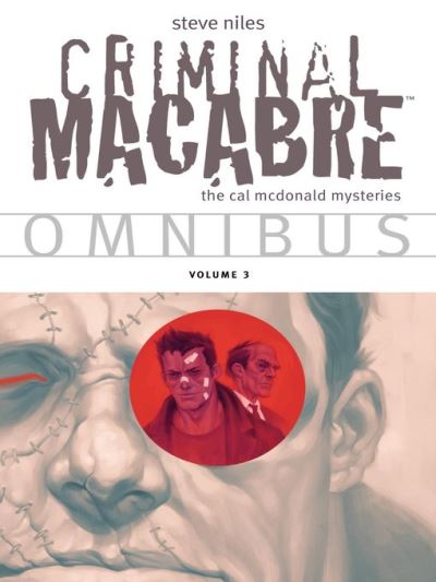 Criminal Macabre Omnibus, Volume 3 [electronic resource]