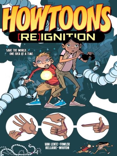 Howtoons: (Re)Ignition (2014), Volume 1 [electronic resource] : (Re)Ignition Vol. 1