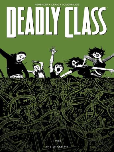 Deadly Class (2014), Volume 3 [electronic resource] : The Snake Pit