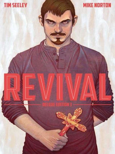 Revival (2012), Book 3 [electronic resource]