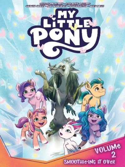 My Little Pony (2022), Volume 2 [electronic resource] : Smoothie-Ing It Over