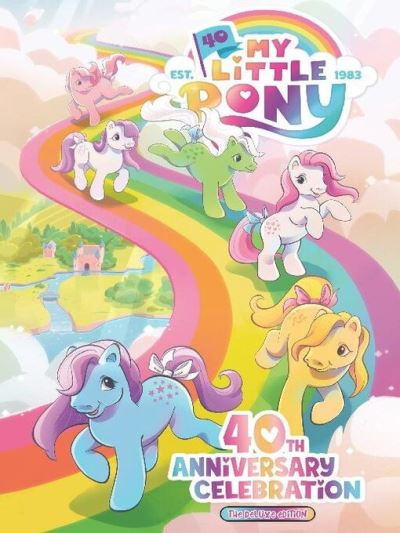 My Little Pony: 40th Anniversary Celebration [electronic resource]