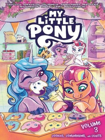 My Little Pony (2022), Volume 3 [electronic resource] : Cookies, Conundrums, And Crafts