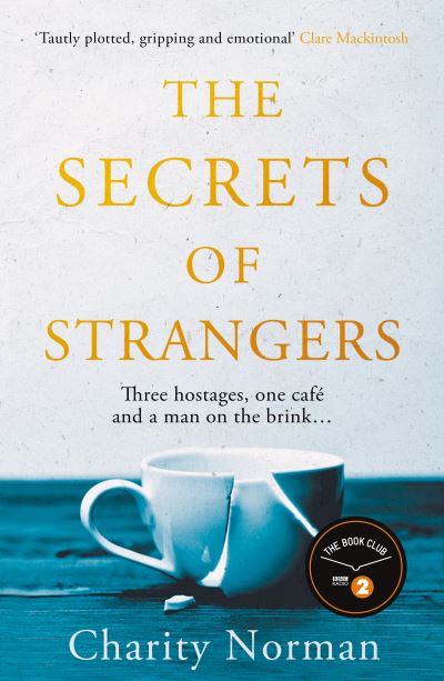 The Secrets of Strangers [electronic resource] : A BBC Radio 2 Book Club Pick