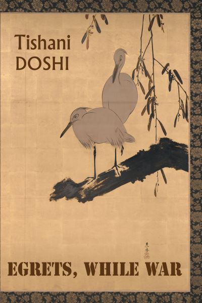 Image for Egrets, While War