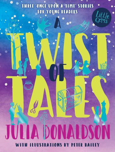 Julia Donaldson's A twist of tales
