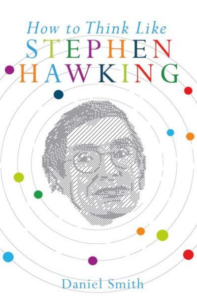 How to Think Like Stephen Hawking [electronic resource]
