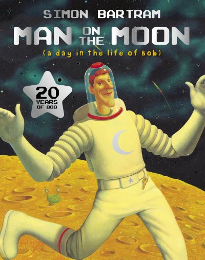 Man on the Moon [electronic resource] : A Day in the Life of Bob
