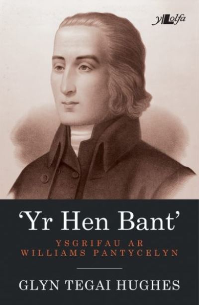 Yr Hen Bant : ysgrifau ar Williams Pantycelyn