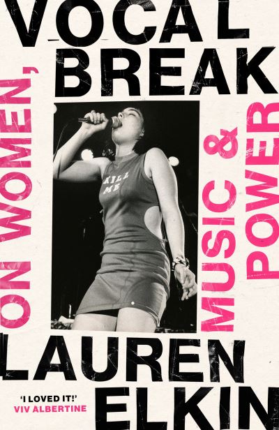 Image for Vocal Break: On Women, Music and Power