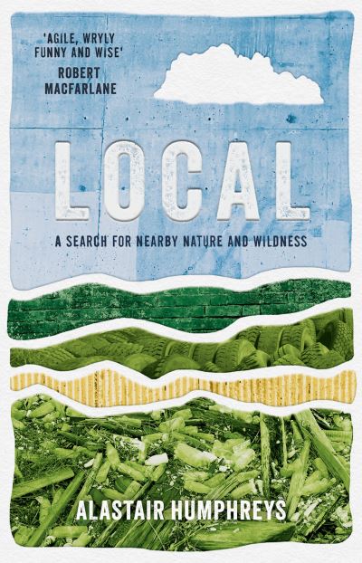 Thumbnail for Local : a search for nearby nature and wildness