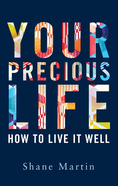 Your Precious Life How To Live It Well P/B