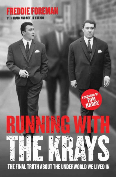 Running with the Krays--The Final Truth About the Krays and the Underworld We Lived In [electronic resource]