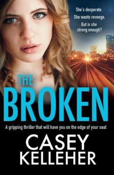 The Broken : A Gripping Thriller That Will Have You on the Edge of Your Seat