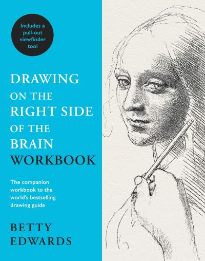 Drawing on the Right Side of the Brain Workbook P/B