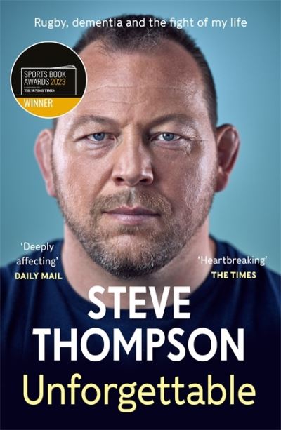 Thumbnail for Unforgettable : rugby, dementia and the fight of my life
