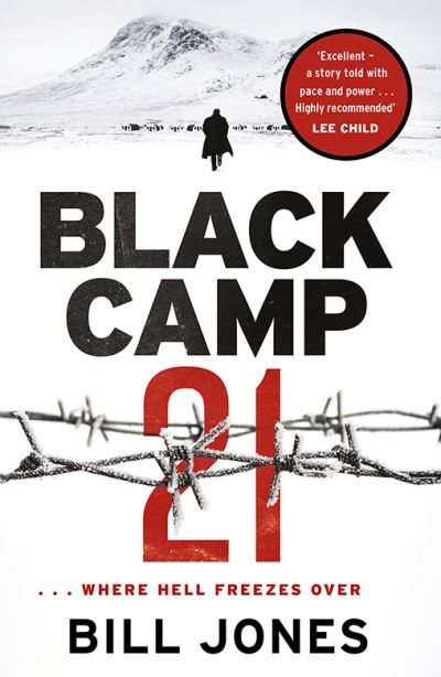 Black Camp 21 [electronic resource] : 'Excellent . . . Highly Recommended' --Lee Child