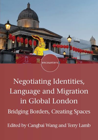 link to detail page for Negotiating Identities, Language and Migration in Global London