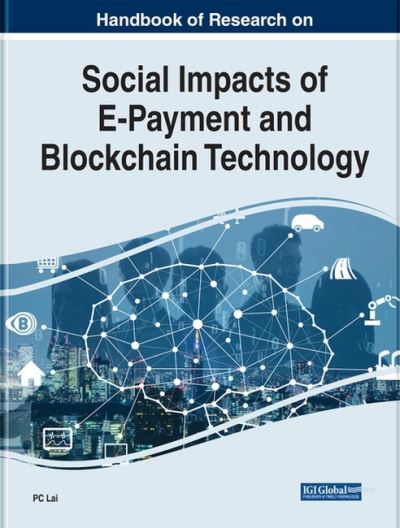 Handbook of Research on Social Impacts of E-Payment and Bloc
