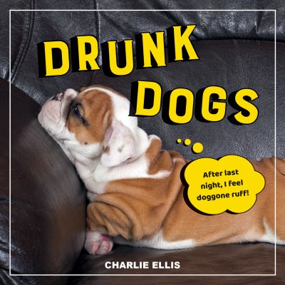Drunk Dogs