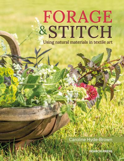 Thumbnail for Forage & stitch : using natural materials in textile art