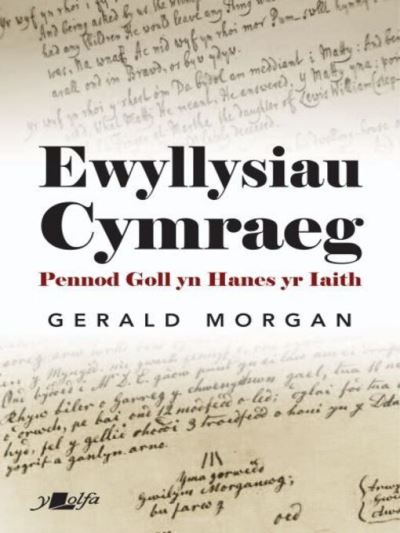 Ewyllysiau Cymraeg [electronic resource]