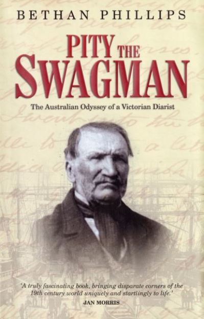 Pity the swagman : the Australian odyssey of a Victorian diarist