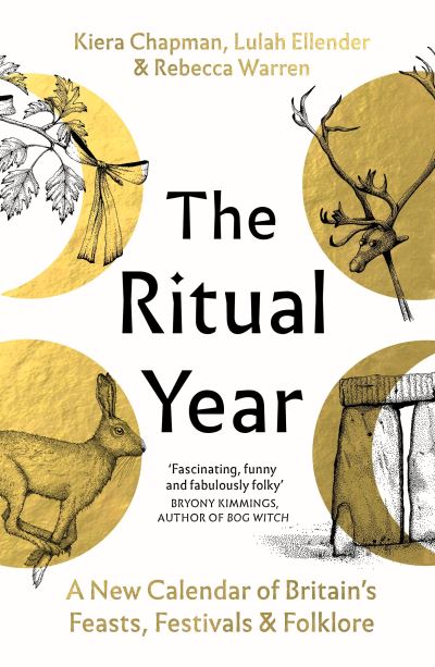 Image for The Ritual Year: A New Calendar of Britain's Feasts, Festivals and Folklore