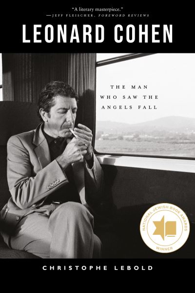 Image for Leonard Cohen: The Man Who Saw the Angels Fall