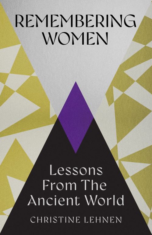 Image for Remembering Women: Lessons from the Ancient World