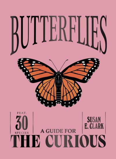 Image for Butterflies: A Guide for the Curious