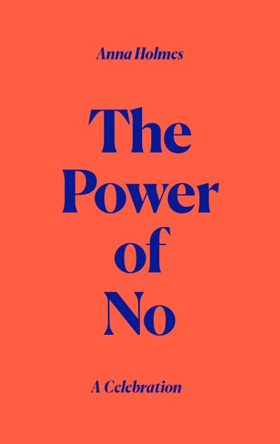 Image for The Power of No: A Celebration