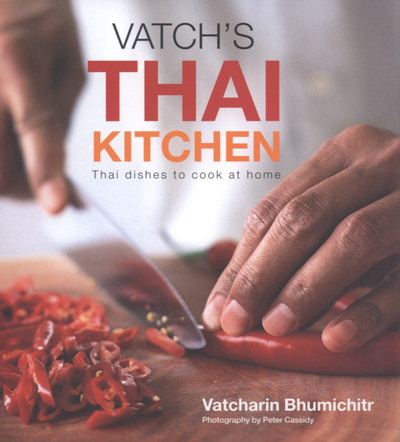 Vatch's Thai kitchen : Thai dishes to cook at home