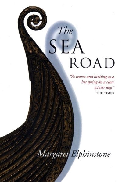 The Sea Road by Margaret Elphinstone The Sea Road by Margaret Elphinstone
