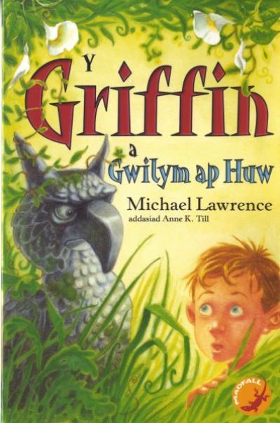 Y griffin a Gwilym ap Huw