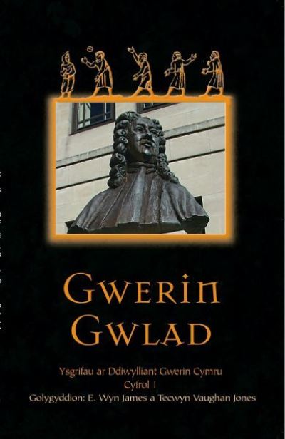 Gwerin gwlad : ysgrifau ar ddiwylliant gwerin Cymru. Cyfrol 1