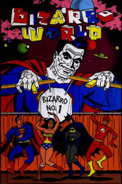 Bizarro world