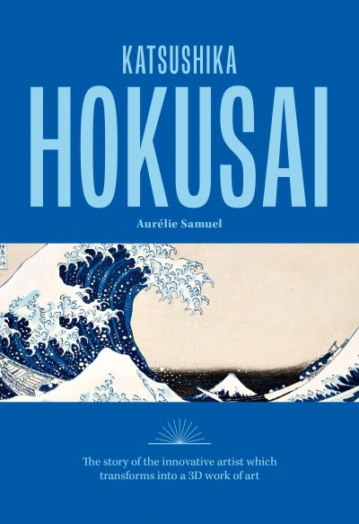 Image for Katsushika Hokusai: The story of the iconic artist that transforms into a 3D work of art