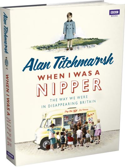 When I was a nipper : a personal journey through disappearing Britain