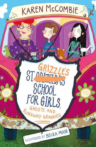 St Grizzle's School for Girls, Ghosts and Runaway Grannies [electronic resource]