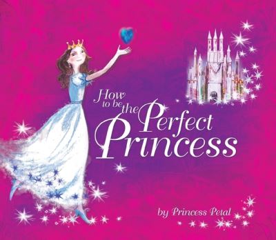 How to be the perfect princess