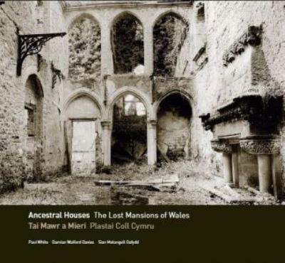 Lost Mansions of Wales Tai Mawredd a Mieri