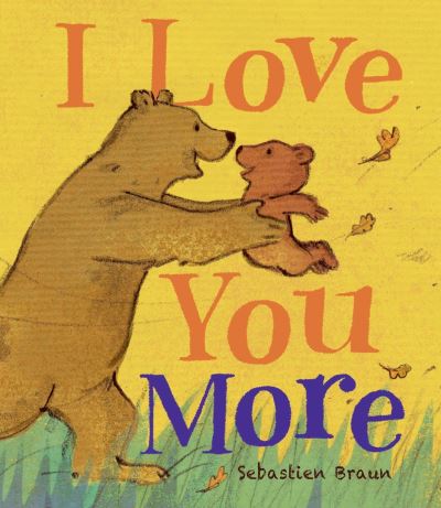 I love you more