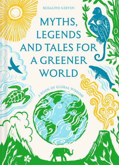 Image for Myths, Legends and Tales for a Greener World: A book of global wisdom
